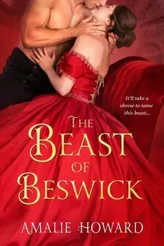 The Beast of Beswick, Paperback/Amalie Howard