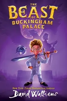 The Beast of Buckingham Palace, Hardback/David Walliams