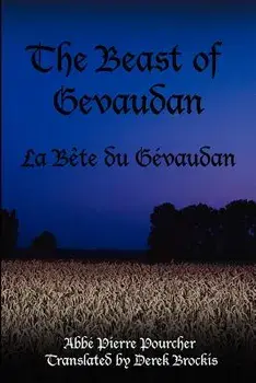 The Beast of Gevaudan: La Bete Du Gevaudan, Paperback/Abbi Pierre Pourcher