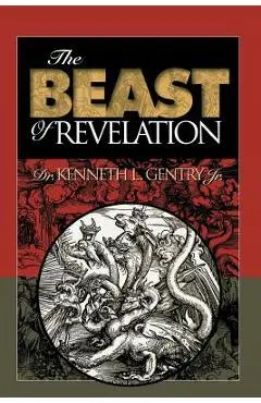The Beast of Revelation - Kenneth L. Gentry