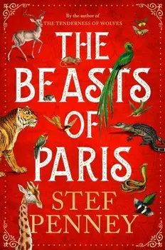 The Beasts of Paris, Paperback/Stef Penney