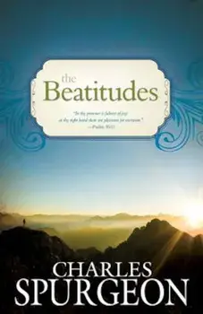 The Beatitudes, Paperback/Charles Haddon Spurgeon