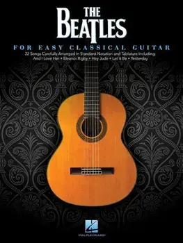 The Beatles for Easy Classical Guitar, Paperback/The Beatles
