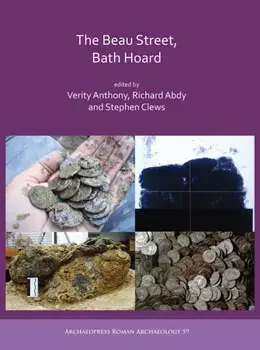 The Beau Street, Bath Hoard, Hardback/***
