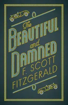 The Beautiful and Damned/F. Scott Fitzgerald