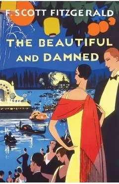 The Beautiful and Damned - F. Scott Fitzgerald