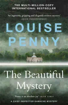 The Beautiful Mystery. (A Chief Inspector Gamache Mystery Book 8), Paperback/Louise Penny