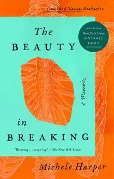 The Beauty in Breaking: A Memoir, Paperback/Michele Harper