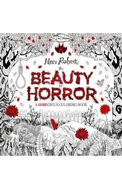 The Beauty of Horror 1: A Goregeous Coloring Book - Alan Robert