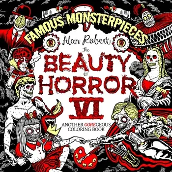 The Beauty of Horror 6: Famous Monsterpieces Coloring Book, Paperback/***