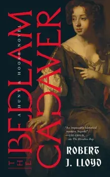 The Bedlam Cadaver, Paperback/Robert J. Lloyd