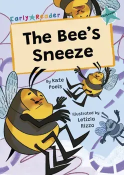 The Bee's Sneeze. (Turquoise Early Reader), Paperback/Kate Poels