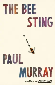 The Bee Sting. A Novel, Hardback/Paul Murray