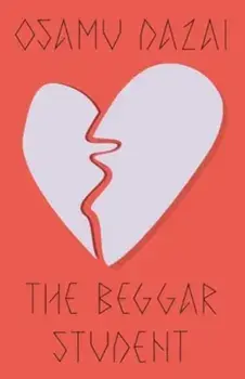 The Beggar Student, Paperback/Osamu Dazai