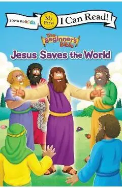 The Beginner's Bible Jesus Saves the World: My First - Zondervan