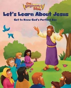 The Beginner's Bible Let's Learn About Jesus. Get to Know God’s Perfect Son, Paperback/The Beginner's Bible