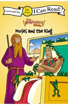 The Beginner's Bible Moses and the King - Mission City Press Inc