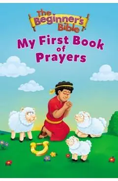 The Beginner's Bible My First Book of Prayers - Zondervan