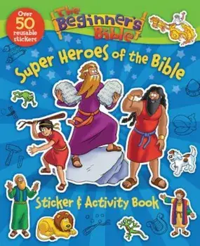The Beginner's Bible Super Heroes of the Bible Sticker and Activity Book, Paperback/Zondervan