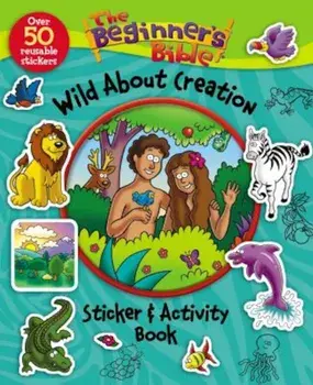 The Beginner's Bible Wild about Creation Sticker and Activity Book, Paperback/Zondervan