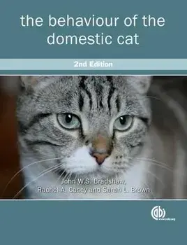 The Behaviour of the Domestic Cat, Paperback/John W. S. Bradshaw