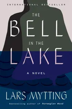 The Bell in the Lake, Hardcover/Lars Mytting