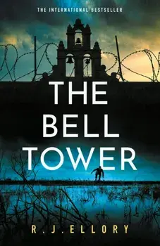 The Bell Tower. The brand new suspense thriller from an award-winning bestseller, Hardback/R.J. Ellory