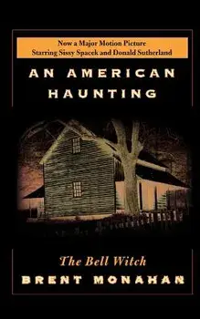 The Bell Witch: An American Haunting, Paperback/Brent Monahan