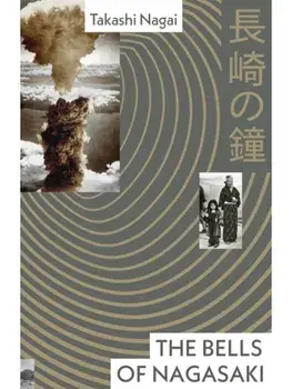 The Bells of Nagasaki, Hardback/Takashi Nagai