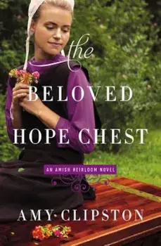 The Beloved Hope Chest, Paperback/Amy Clipston