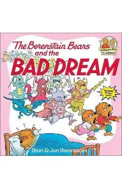 The Berenstain Bears and the Bad Dream - Stan Berenstain