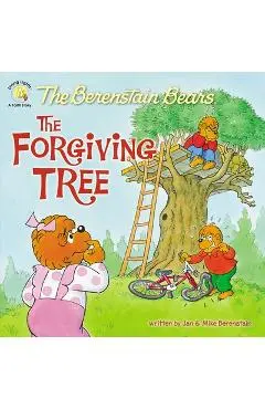 The Berenstain Bears and the Forgiving Tree - Jan Berenstain