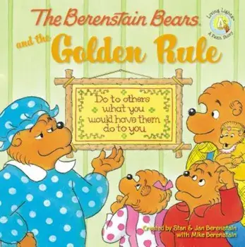 The Berenstain Bears and the Golden Rule, Paperback/Stan Berenstain