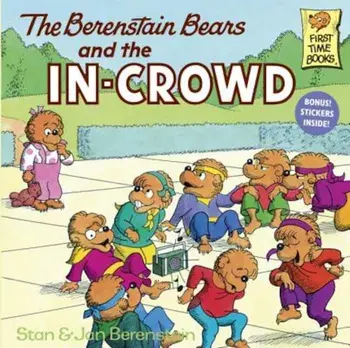 The Berenstain Bears and the In-Crowd, Paperback/Stan Berenstain