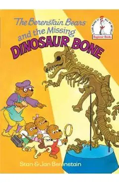 The Berenstain Bears and the Missing Dinosaur Bone - Stan Berenstain