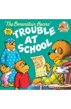 The Berenstain Bears and the Trouble at School - Stan Berenstain