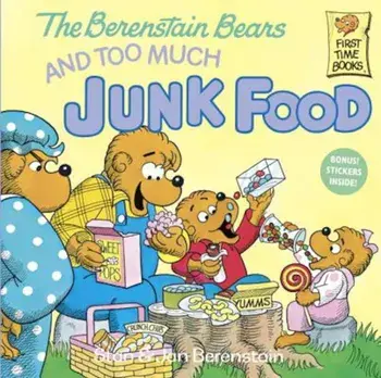 The Berenstain Bears and Too Much Junk Food, Paperback/Stan Berenstain