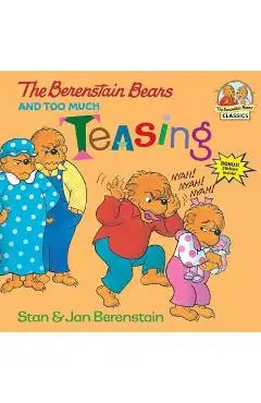The Berenstain Bears and Too Much Teasing - Stan Berenstain