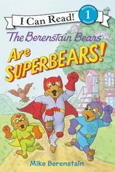 The Berenstain Bears Are Superbears!, Paperback/Mike Berenstain