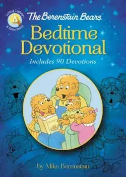 The Berenstain Bears Bedtime Devotional: Includes 90 Devotions, Hardcover/Mike Berenstain