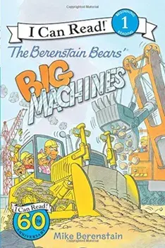 The Berenstain Bears' Big Machines, Paperback/Mike Berenstain