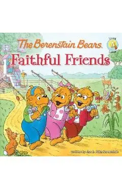 The Berenstain Bears Faithful Friends - Jan Berenstain