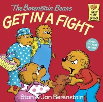 The Berenstain Bears Get in a Fight, Paperback/Stan Berenstain