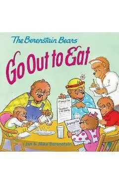 The Berenstain Bears Go Out to Eat - Jan Berenstain