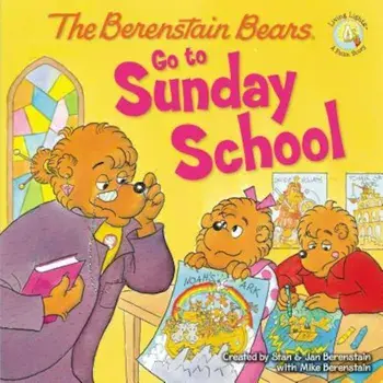 The Berenstain Bears Go to Sunday School, Paperback/Stan And Jan Berenstain W.