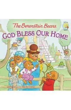 The Berenstain Bears: God Bless Our Home - Jan Berenstain