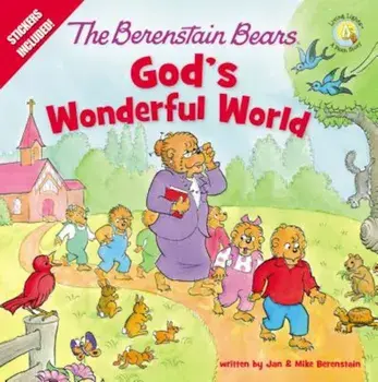 The Berenstain Bears God's Wonderful World, Paperback/Jan &. Mike Berenstain