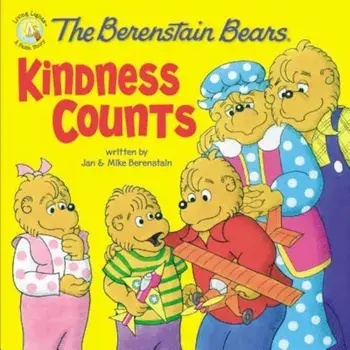 The Berenstain Bears: Kindness Counts, Paperback/Jan &. Mike Berenstain