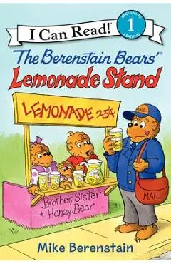The Berenstain Bears' Lemonade Stand - Mike Berenstain