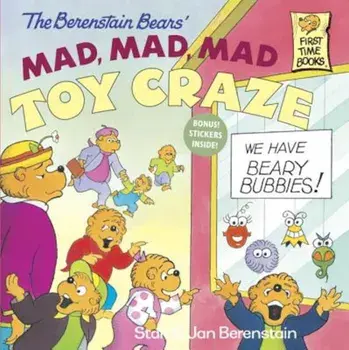 The Berenstain Bears' Mad, Mad, Mad Toy Craze, Paperback/Stan Berenstain